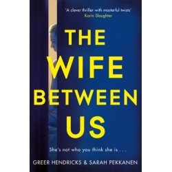 The Wife Between Us: A Richard & Judy Book Club Pick and Shocking Romantic Thriller