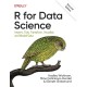 R for Data Science: Import, Tidy, Transform, Visualize, and Model Data