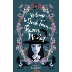 Welcome to Dead Town Raven McKay