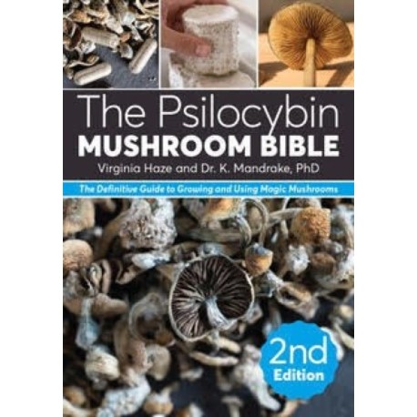 The Psilocybin Mushroom Bible