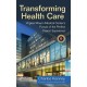 Transforming Health Care: Virginia Mason Medical Center's Pursuit of the Perfect Patient Experience