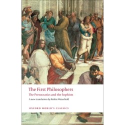 The First Philosophers: The Presocratics and Sophists