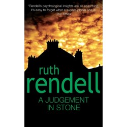 A Judgement In Stone: a chilling and captivatingly unsettling thriller from the award-winning Queen of Crime, Ruth Rendell