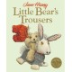 Little Bear's Trousers: An Old Bear and Friends Adventure