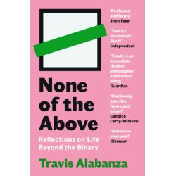 None of the Above: Reflections on Life Beyond the Binary