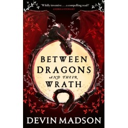 Between Dragons and Their Wrath