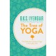 The Tree of Yoga: The Definitive Guide to Yoga in Everyday Life