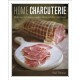 Home Charcuterie: Make your own bacon, sausages, salami and other cured meats