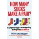 How Many Socks Make a Pair?: Surprisingly Interesting Everyday Maths