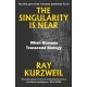 The Singularity Is Near: When Humans Transcend Biology
