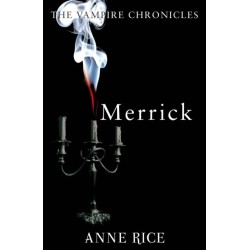 Merrick: The Vampire Chronicles 7