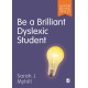 Be a Brilliant Dyslexic Student