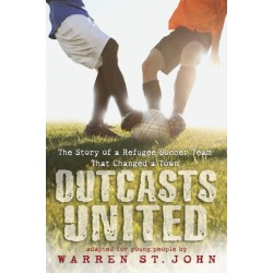 Outcasts United: The Story of a Refugee Soccer Team That Changed a Town