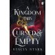 A Kingdom This Cursed and Empty: (Kingdom of Lies, book 2)