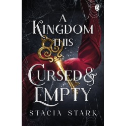 A Kingdom This Cursed and Empty: (Kingdom of Lies, book 2)