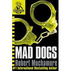 CHERUB: Mad Dogs: Book 8