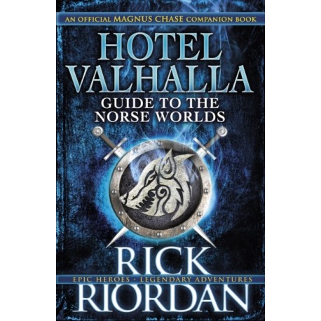 Hotel Valhalla Guide to the Norse Worlds: Your Introduction to Deities, Mythical Beings & Fantastic Creatures