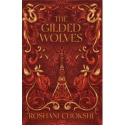 The Gilded Wolves: The astonishing historical fantasy heist from a New York Times bestselling author