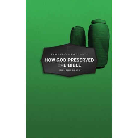 A Christian's Pocket Guide to How God Preserved the Bible