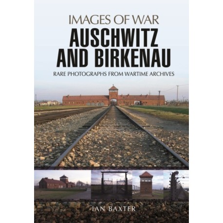 Auschwitz and Birkenau
