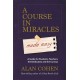 A Course in Miracles Made Easy: Mastering the Journey from Fear to Love