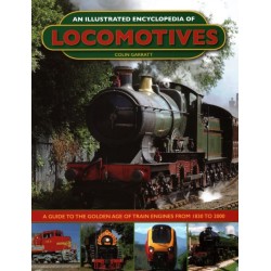An Illustrated Encyclopedia of Locomotives: Locomotives, An Illustrated Encyclopedia of