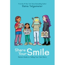 Share Your Smile: Raina's Guide to Telling Your Own Story