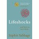 Lifeshocks: And how to love them