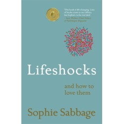 Lifeshocks: And how to love them