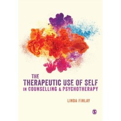 The Therapeutic Use of Self in Counselling and Psychotherapy