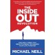 The Inside-Out Revolution: The Only Thing You Need to Know to Change Your Life Forever