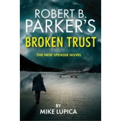 Robert B. Parker's Broken Trust [Spenser -51]