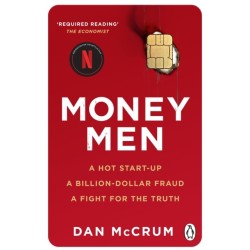 Money Men: A Hot Startup, A Billion Dollar Fraud, A Fight for the Truth