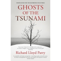 Ghosts of the Tsunami: Death and Life in Japan