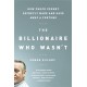 The Billionaire Who Wasn't: How Chuck Feeney Secretly Made and Gave Away a Fortune