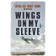 Wings on My Sleeve: The fascinating autobiography of one of the world’s greatest test pilots