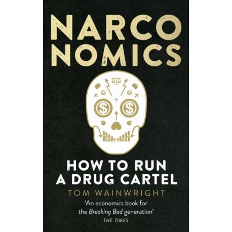 Narconomics: How To Run a Drug Cartel