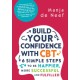 Build Your Confidence with CBT: 6 Simple Steps to be Happier, More Successful and Fulfilled