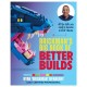 Brickman's Big Book of Better Builds: All the skills you need to become a LEGO® Master