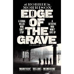 Edge of the Grave: Winner of The Bloody Scotland Crime Debut of the Year