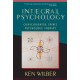 Integral Psychology: Consciousness, Spirit, Psychology, Therapy