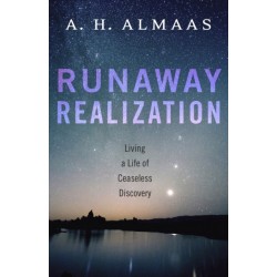 Runaway Realization: Living a Life of Ceaseless Discovery