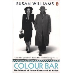 Colour Bar: The Triumph of Seretse Khama and His Nation