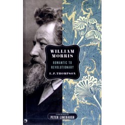 William Morris: Romantic to Revolutionary