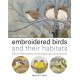 Embroidered Birds and their Habitats: Hand Embroidery Techniques and Inspiration