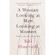 A Woman Looking at Men Looking at Women: Essays on Art, Sex, and the Mind: 'A phenomenal book' - Guardian