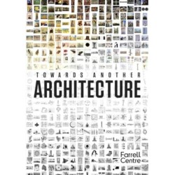 Towards Another Architecture: New Visions for the 21st Century