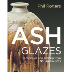 Ash Glazes: Techniques and Glazing from Natural Sources