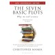 The Seven Basic Plots: Why We Tell Stories - 20th ANNIVERSARY EDITION