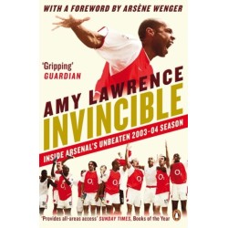 Invincible: Inside Arsenal's Unbeaten 2003-2004 Season